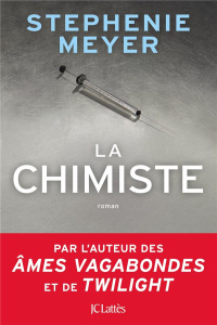 La chimiste - Meyer Stephenie ; Defert Dominique ; Delporte Caro