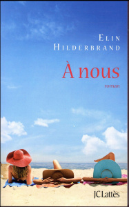 A nous - Hilderbrand Elin ; Chambon Perrine