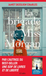 La brigade de Miss Morgan - Skeslien Charles Janet ; Beaulieu Denyse