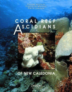 Coral reef ascidians of New Caledonia - Laboute Pierre ; Monniot Claude ; Monniot François