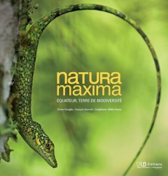 Natura maxima. Equateur, terre de biodiversité - Dangles Olivier ; Nowicki François ; Mena Belén