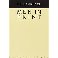 Men in print. Essais littéraires - Lawrence Thomas Edward