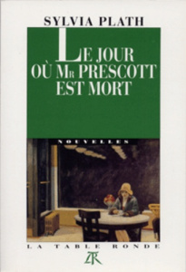 Le Jour où Mr Prescott est mort - Plath Sylvia