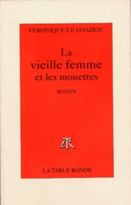 La vieille femme et les mouettes - Le Goaziou Marie