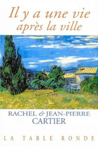 Il y a une vie après la ville - Cartier Jean-Pierre ; Cartier Rachel