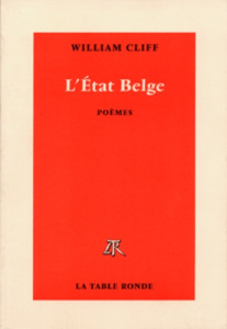 L'Etat Belge. Poèmes - Cliff William