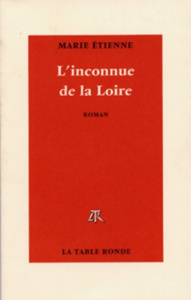 L'inconnue de la Loire - Etienne Marie