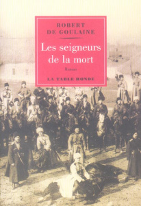 Les seigneurs de la mort - Goulaine Robert de