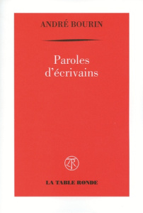 Paroles d'écrivains - Bourin André