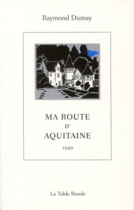 Ma route d'Aquitaine - Dumay Raymond