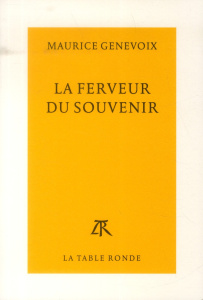La ferveur du souvenir - Genevoix Maurice ; Campa Laurence