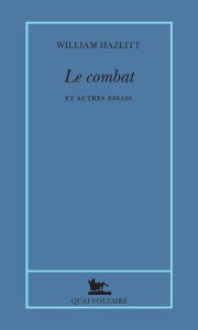 Le combat et autres essais - Hazlitt William ; Azay Lucien d'