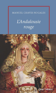 L'Andalousie rouge et "la Blanche Colombe" & autres reportages du temps de la République espagnole ( - Chaves Nogales Manuel ; Vasseur Catherine