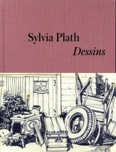 Dessins - Plath Sylvia ; Hughes Frieda ; Rouzeau Valérie