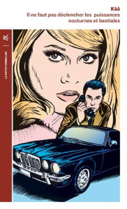 Il ne faut pas déclencher les puissances nocturnes et bestiales - KAA