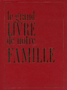 Le grand Livre de notre Famille - Tinguy Isabelle de ; Adam Daniel
