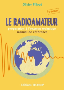 Le radioamateur. Préparation à l'examen technique, 5e édition - Pilloud Olivier
