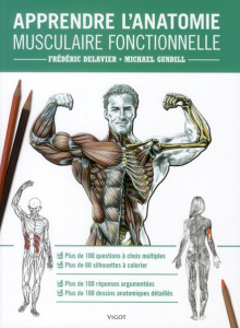 Apprendre l'anatomie musculaire fonctionnelle - Delavier Frédéric ; Gundill Michael