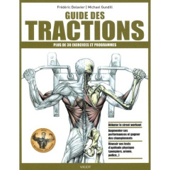 Guide des tractions - Delavier Frédéric ; Gundill Michael