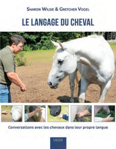 Converser avec son cheval. Mode d'emploi en 12 étapes pour communiquer avec lui - Wilsie Sharon ; Vogel Gretchen ; Neally Rich ; Per