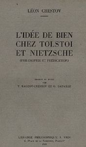 L'IDEE DE BIEN CHEZ TOLSTOI ET NIETZSCHE PHILOSOPHIE ET PREDICATION - CHESTOV