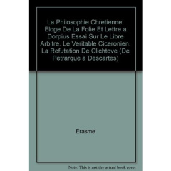 LA PHILOSOPHIE CHRETIENNE ELOGE DE LA FOLIE - ERASME