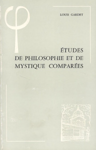 ETUDES DE PHILOSOPHIE ET DE MYSTIQUE COMPAREES - GARDET