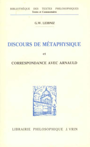 DISCOURS DE METAPHYSIQUE ET CORRESPONDANCE AVEC ARNAULD - LEIBNIZ
