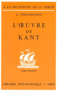 L'OEUVRE DE KANT T 2, MORALE ET POLITIQUE - PHILONENKO
