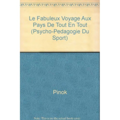 LE FABULEUX VOYAGE AUX PAYS DE TOUT EN TOUT - PINOK ET MATHO
