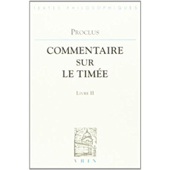 COMMENTAIRES SUR LE TIMEE T II, LIVRE 2 - PROCLUS