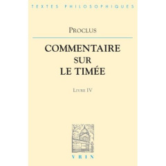 COMMENTAIRES SUR LE TIMEE T IV, LIVRE 4 - PROCLUS