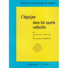 L'EQUIPE DANS LES SPORTS COLLECTIFS - RIOUX / CHAPPUIS