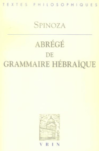 ABREGE DE GRAMMAIRE HEBRAIQUE - BARUCH DE SPINOZA
