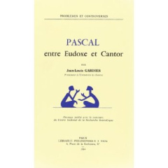 PASCAL ENTRE EUDOXE ET CANTOR - GARDIES