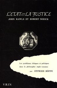 L'ETAT ET LA JUSTICE LES PROBLEMES ETHIQUES ET POLITIQUES DANS LA PHILOSOPHIE ANGLO-SAXONNE - HOFFE