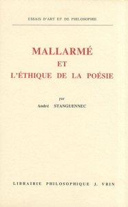 MALLARME ET L'ETHIQUE DE LA POESIE - STANGUENNEC