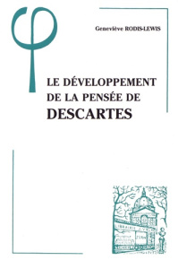LE DEVELOPPEMENT DE LA PENSEE DE DESCARTES - RODIS-LEWIS