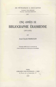BIBLIOGRAPHIE ERASMIENNE T 4, CINQ ANNEES DE BIBLIOGRAPHIE ERASMIENNE (1971-1975) - MARGOLIN