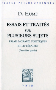ESSAIS ET TRAITES I ESSAIS MORAUX, POLITIQUES ET LITTERAIRES (PREMIERE PARTIE) - HUME
