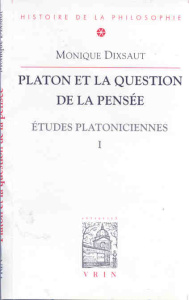 PLATON ET LA QUESTION DE LA PENSEE - DIXSAUT