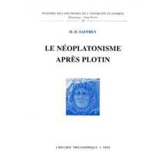 LE NEOPLATONISME APRES PLOTIN - SAFFREY