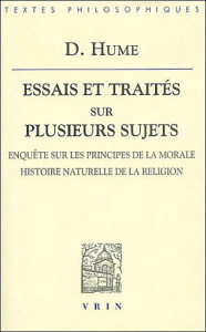 ESSAIS ET TRAITES IV ENQUETE SUR LES PRINCIPES DE LA MORALE, HISTOIRE NATURELLE DE LA RELIGION - HUME