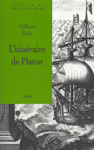 L ITINERAIRE DE PLATON SUIVI DE EN MANIERE D AUTOBIOGRAPHIE - RYLE