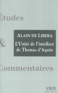 L'UNITE DE L'INTELLECT DE THOMAS D'AQUIN - DE LIBERA