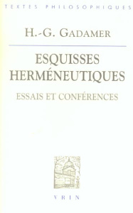 ESQUISSES HERMENEUTIQUES - GADAMER