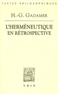 L HERMENEUTIQUE EN RETROSPECTIVE - GADAMER