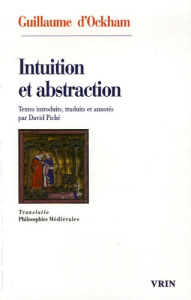 INTUITION ET ABSTRACTION - GUILLAUME D OCKHAM