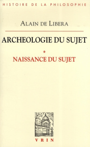 NAISSANCE DU SUJET (ARCHEOLOGIE DU SUJET I) - DE LIBERA