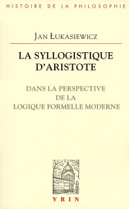 LA SYLLOGISTIQUE D ARISTOTE - LUKASIEWICZ